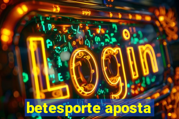 betesporte aposta